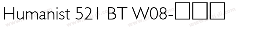 Humanist 521 BT W08字体转换